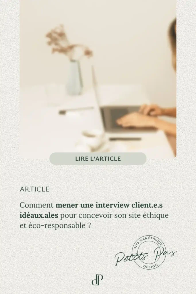 Epingles Pinterest 2 - Articles - Comment mener une interview client.e.s idéaux.ales pour concevoir son site éthique et éco-responsable