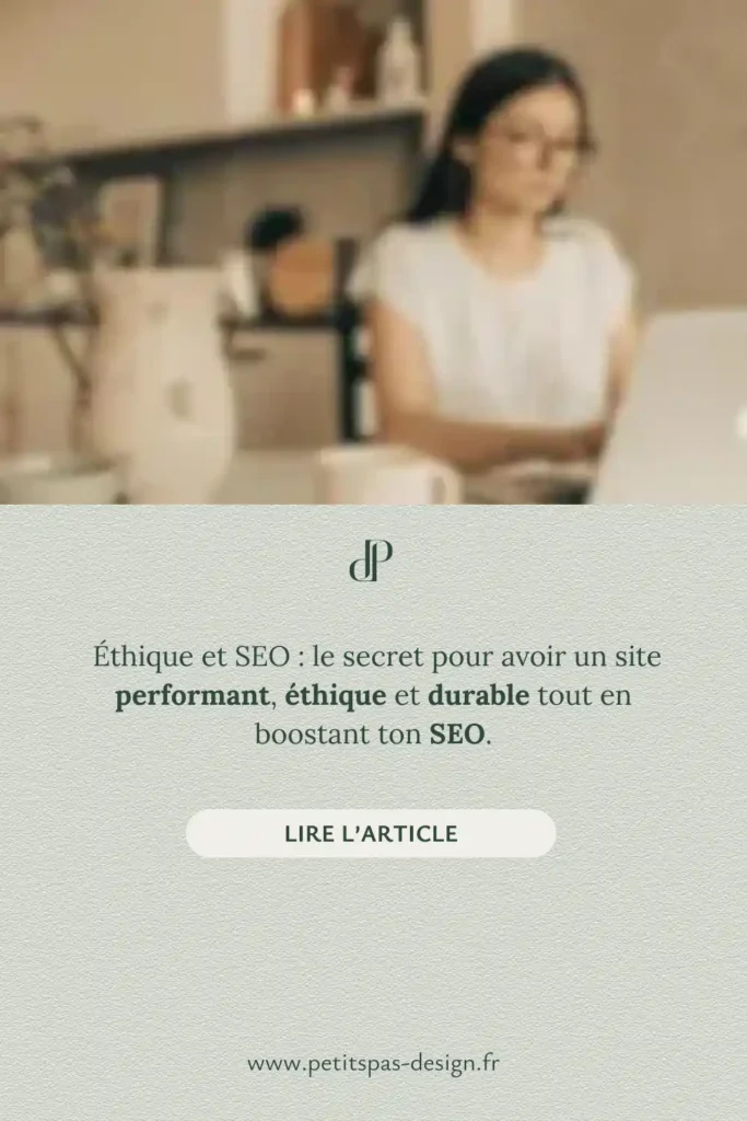 Image pour diffusion de cet article sur Pinterest : illustrant une femme en train de travailler son SEO sur son site éthique et éco-responsable à son bureau