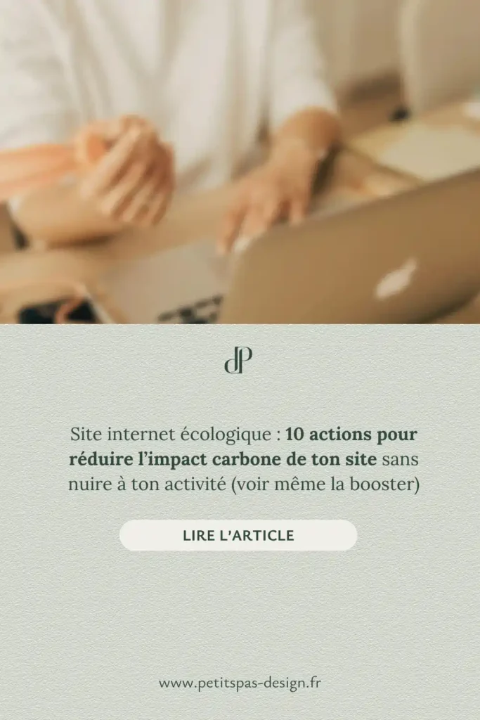 Epingles Pinterest 3 - Articles - Site internet écologique 10 actions pour réduire l’impact carbone de ton site sans nuire à ton activité (voir même la booster)